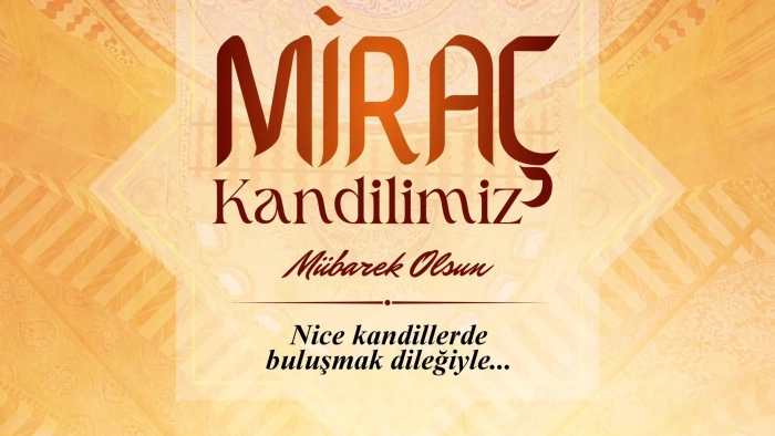 BAŞKAN FİLİZ GENCAN’DAN MİRAÇ KANDİLİ MESAJI: "MİRAÇ, GÖNÜLLERİMİZDEKİ HUZURUN VE KARDEŞLİĞİN YÜKSELİŞİDİR"